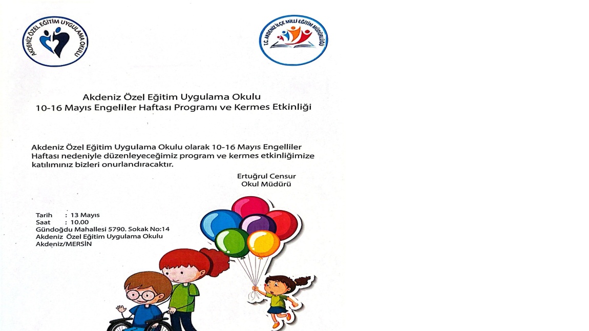 AKDENİZ ÖZEL EĞİTİM UYGULAMA OKULU 10-16 MAYIS ENGELLİLER HAFTASI PROGRAMI VE KERMES ETKİNLİĞİMİZ.....
